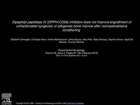 Dipeptidyl peptidase IV (DPPIV/CD26) inhibition does not improve engraftment of unfractionated syngeneic or allogeneic bone marrow after nonmyeloablative.