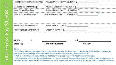 Social Security Tax Withholdings: Adjusted Gross Pay. x 6