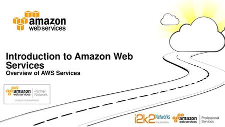 Introduction to Amazon Web Services Overview of AWS Services