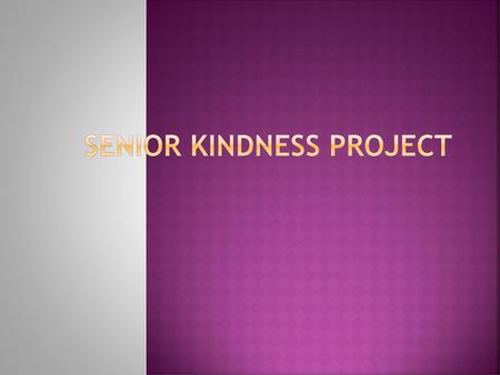 Senior Kindness Project