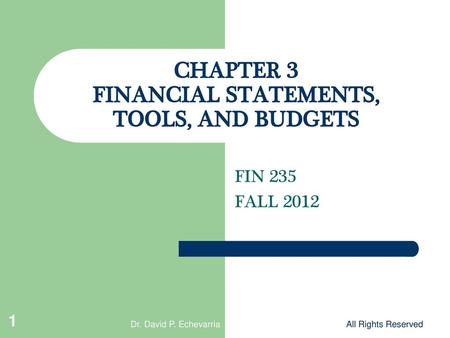 CHAPTER 3 FINANCIAL STATEMENTS, TOOLS, AND BUDGETS