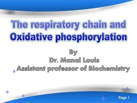 The respiratory chain and Oxidative phosphorylation