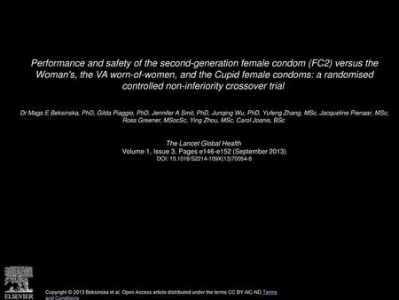 Performance and safety of the second-generation female condom (FC2) versus the Woman's, the VA worn-of-women, and the Cupid female condoms: a randomised.