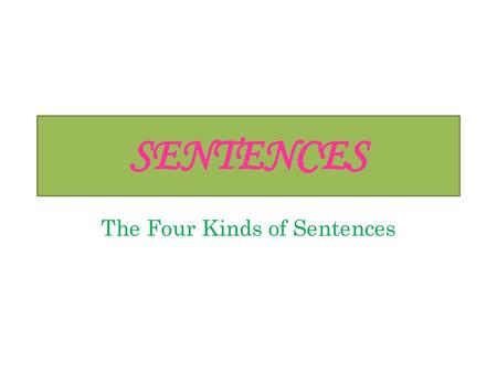 The Four Kinds of Sentences