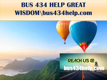 BUS 434 HELP GREAT WISDOM\bus434help.com