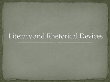 Literary and Rhetorical Devices