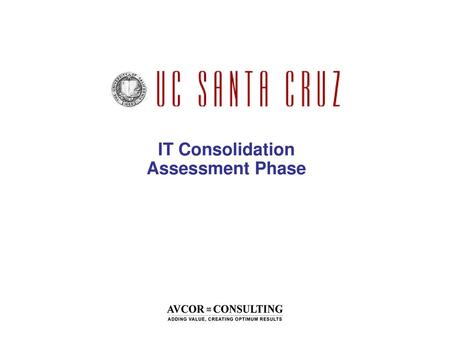 IT Consolidation Assessment Phase