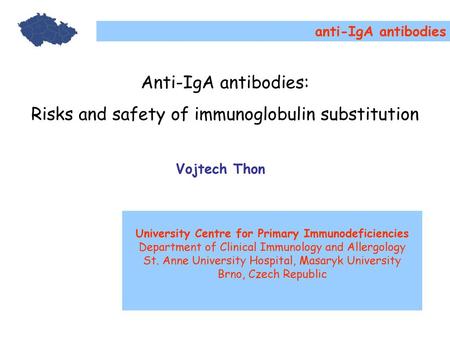 Anti-IgA antibodies: Risks and safety of immunoglobulin substitution