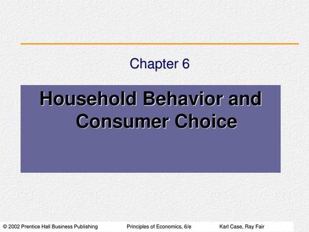 Household Behavior and Consumer Choice