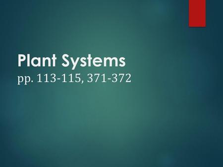 Plant Systems pp. 113-115, 371-372.