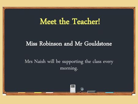 Miss Robinson and Mr Gouldstone