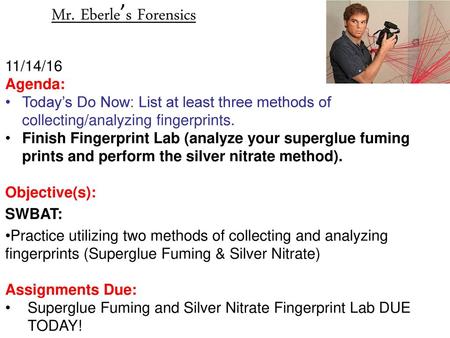 Mr. Eberle’s Forensics 11/14/16 Agenda: