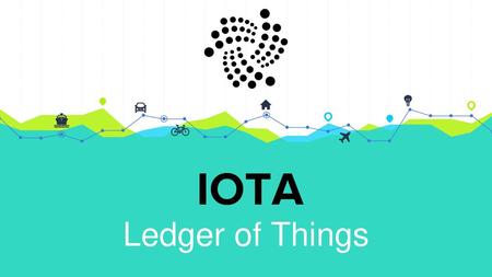 IOTA Ledger of Things.