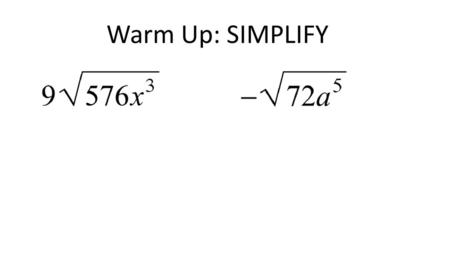 Warm Up: SIMPLIFY.