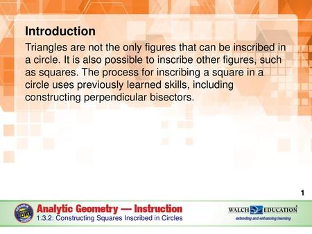 Introduction Triangles are not the only figures that can be inscribed in a circle. It is also possible to inscribe other figures, such as squares. The.