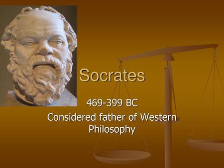 BC Considered father of Western Philosophy