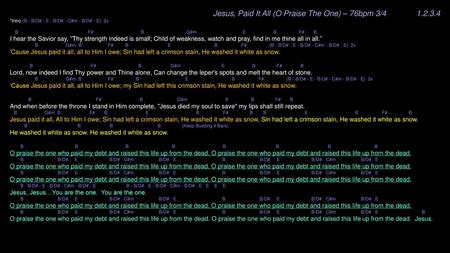 Jesus, Paid It All (O Praise The One) – 76bpm 3/