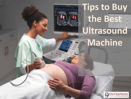 Tips to Buy the Best Ultrasound Machine