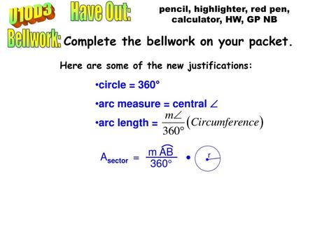 Have Out: U10D3 Bellwork: Complete the bellwork on your packet.