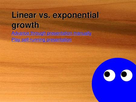 Linear vs. exponential growth