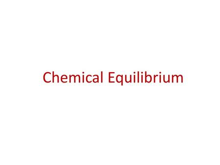 Chemical Equilibrium.