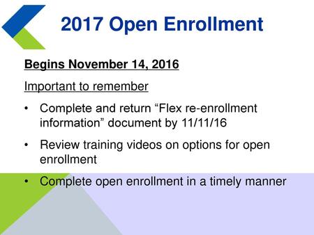 2017 Open Enrollment Begins November 14, 2016 Important to remember