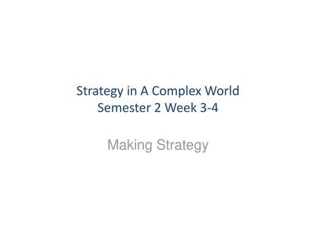 Strategy in A Complex World