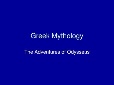 The Adventures of Odysseus