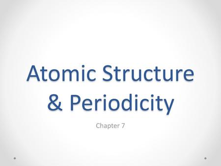 Atomic Structure & Periodicity