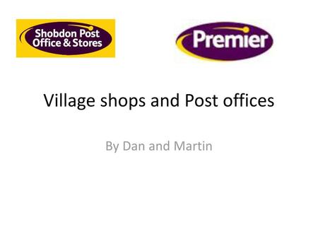 Village shops and Post offices