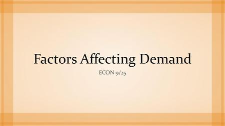 Factors Affecting Demand