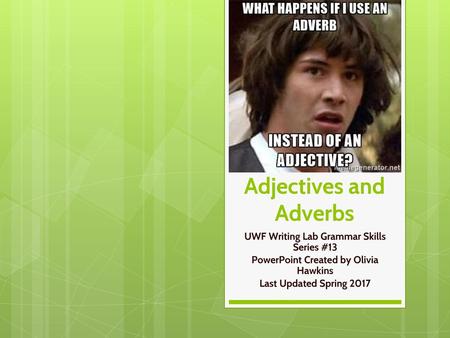 Adjectives and Adverbs