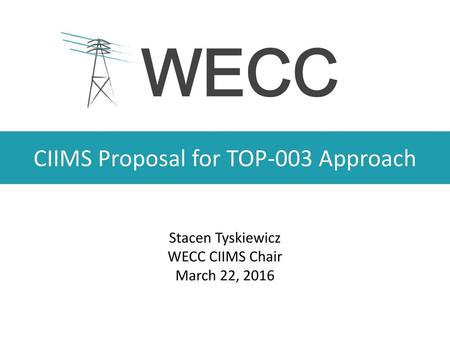 CIIMS Proposal for TOP-003 Approach