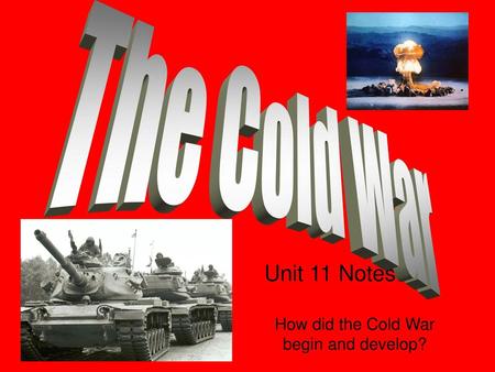 How did the Cold War begin and develop?