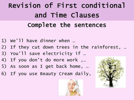 Revision of First conditional and Time Clauses