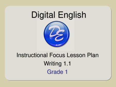 Instructional Focus Lesson Plan Writing 1.1 Grade 1