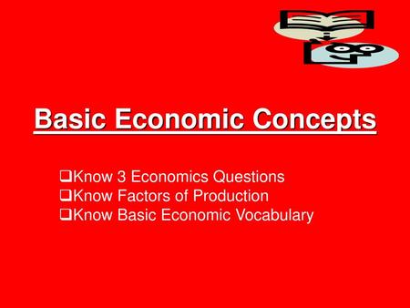 Basic Economic Concepts