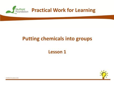 Putting chemicals into groups Lesson 1