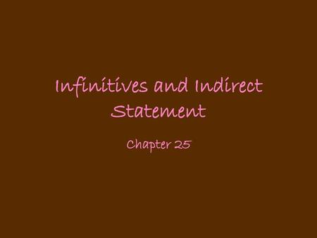 Infinitives and Indirect Statement