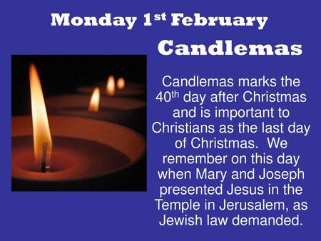 Candlemas Monday 1st February