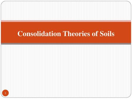 Consolidation Theories of Soils