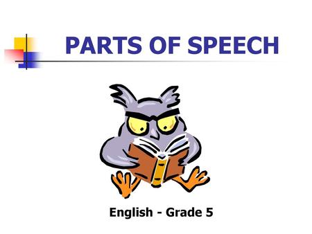 PARTS OF SPEECH English - Grade 5.