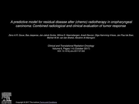 A predictive model for residual disease after (chemo) radiotherapy in oropharyngeal carcinoma: Combined radiological and clinical evaluation of tumor.