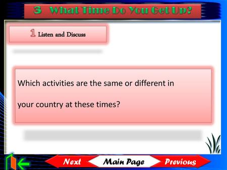 1 Listen and Discuss 3 What Time Do You Get Up?