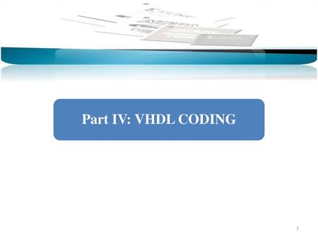 Part IV: VHDL CODING.