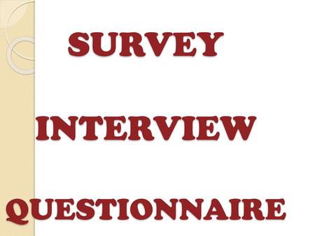 SURVEY INTERVIEW QUESTIONNAIRE