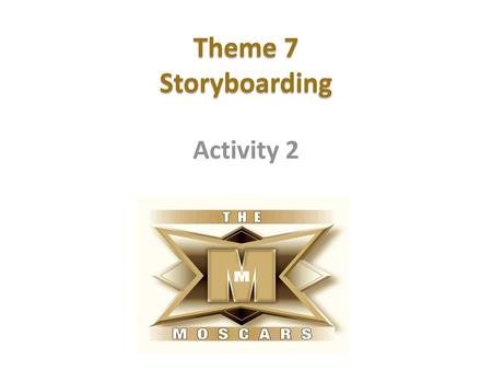 Theme 7 Storyboarding Activity 2