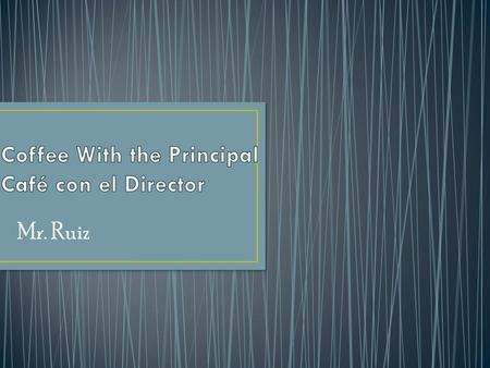 Coffee With the Principal Café con el Director