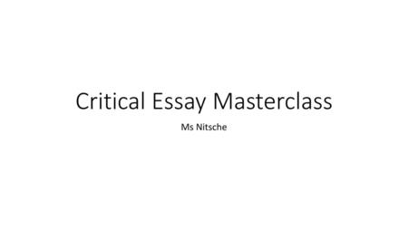 Critical Essay Masterclass