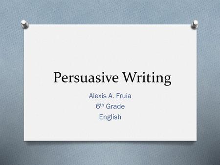 Alexis A. Fruia 6th Grade English